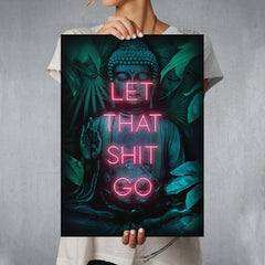 Let That Shit Go Buddha Poster