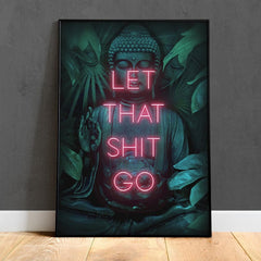 Let That Shit Go Buddha Poster