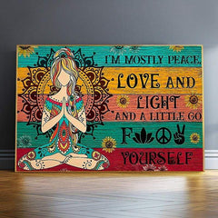 I'm Mostly Peace Love and Light Wall Art